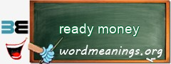 WordMeaning blackboard for ready money